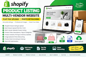 shopify product listing  multi vendor website flat file upload photo retouching