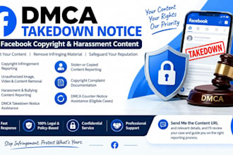 send a dmca takedown notice for facebook copyright and harassment content