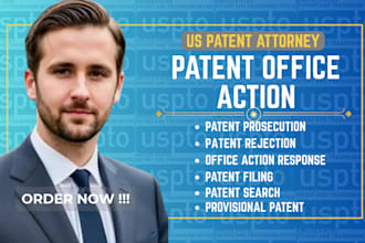 handle patent rejection, objection, office action as a US patent attorney