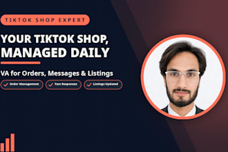 be your tiktok shop virtual assistant for operations and order management