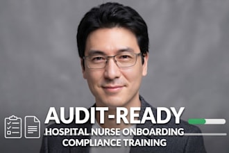 write audit ready hospital nurse onboarding programs compliance training modules