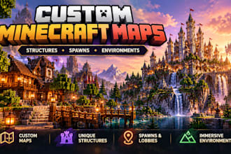 build custom minecraft map, servers, structures, environments, spawn and castle
