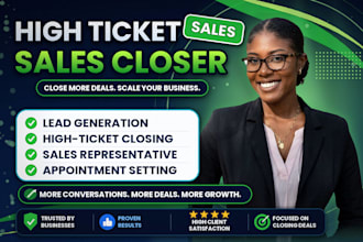 be high ticket sales closer, sales agent, b2b sales rep and appointment setter