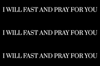 fast and pray for you
