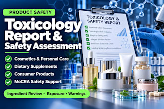 prepare a toxicology report and safety assessment for your product
