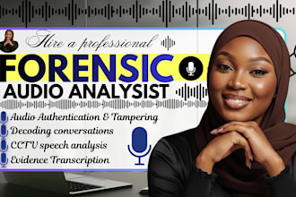 do forensic audio analysis, examination, enhancement and audio reporting