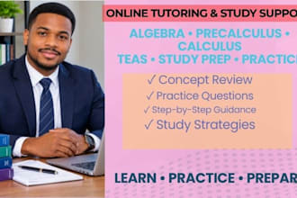 provide tutoring and study support for math, teas, and online courses