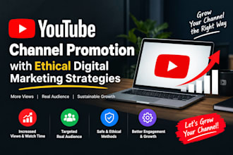 promote your youtube channel with ethical digital marketing strategies