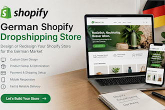 build german shopify dropshipping, shopify website design or redesign store