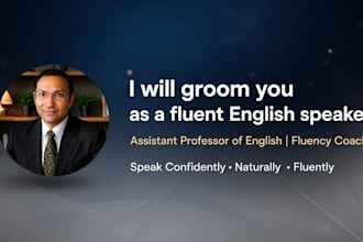 groom you as a fluent english speaker