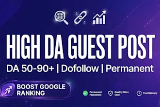 do guest posting on high da 50 to 90 sites with permanent dofollow backlinks
