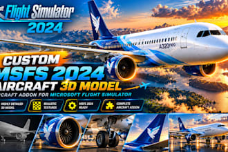 custom msfs 2024 aircraft 3d model aircraft addon and realistic microsoft flight