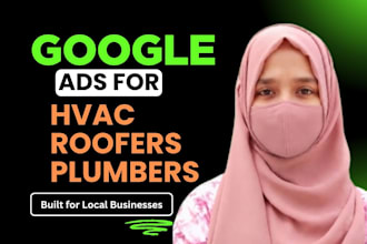 do google ads for hvac, plumbing, roofing local service businesses