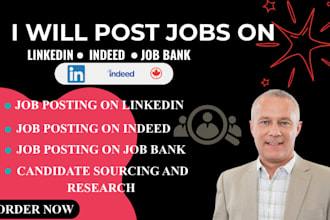 post jobs on linkedin, job bank, indeed ,write job description ,source candidate