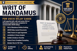 draft edit and review writ of mandamus petitions for uscis delays