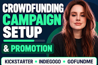 create and setup kickstarter indiegogo crowdfunding campaign creation promotion