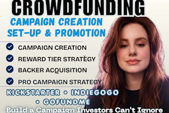 create and setup kickstarter indiegogo crowdfunding campaign creation promotion