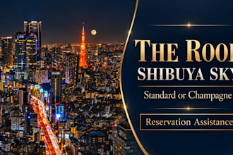 assist with shibuya sky the roof seating and champagne reservations