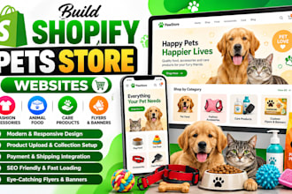 build shopify pets store websites fashion accessories animal food care flyers