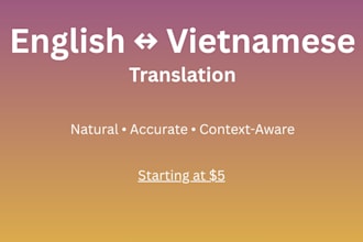 translate english to vietnamese and vietnamese to english naturally