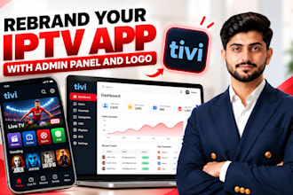 rebrand your iptv app tivimate with admin panel and logo