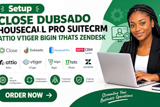 setup close dubsado housecall pro suitecrm attio vtiger bigin 17hats zendesk