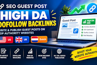 write seo guest post high da backlink dofollow post publish US UK dutch articles