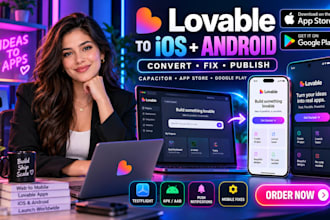 lovable to ios android convert fix deploy publish app store google play