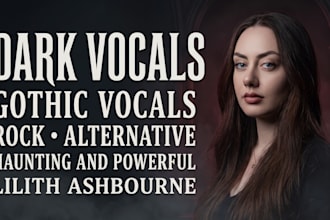 sing dark vocals, gothic vocals, dark music, gothic singer, rock vocals