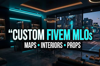 do  unique mlo interiors, maps, and props tailored for fivem