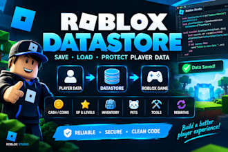 develop roblox data store, player data saving system and luau scripting