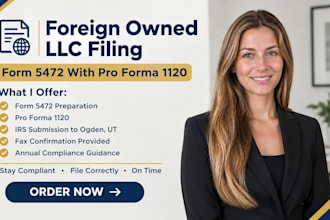 file irs form 5472 and pro forma 1120 for your foreign owned llc