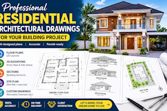 create residential architectural drawings for your building project