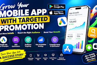 grow your mobile app with targeted promotion, quality installs, aso and user acq