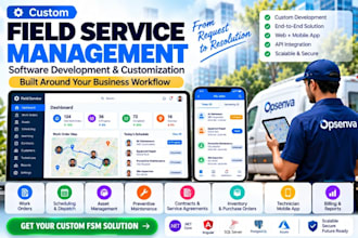 customize and develop your field service management software