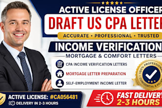 prepare CPA letter, income verification letter, mortgage letter, comfort letter