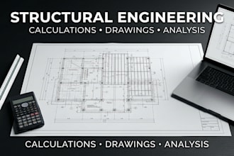 provide civil and structural engineering design and calculations