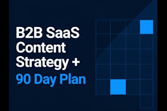 build a b2b saas content strategy and 90 day plan