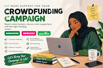 create crowdfunding campaign, kickstarter indiegogo and gofundme promotion