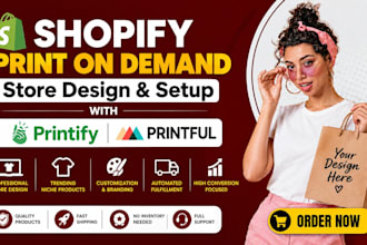 build a high converting shopify print on demand store with printify or printful