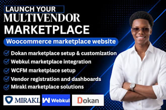 develop a woocommerce multivendor marketplace with dokan wcfm mirakl and webkul