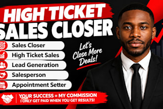be your high ticket commission based sales closer salesperson
