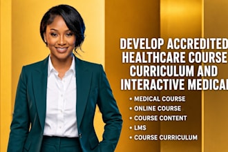 develop accredited healthcare course curriculum and interactive medical