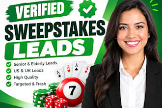 provide high convert takes sweeps leads, first hit gambler leads, elderly leads