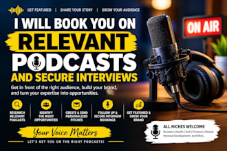 book you on relevant podcasts and secure interviews