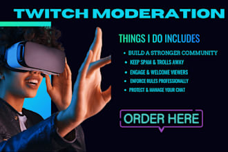 provide expert twitch moderation