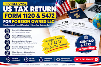 prepare US tax return form 1120 and 5472 for foreign owned llc