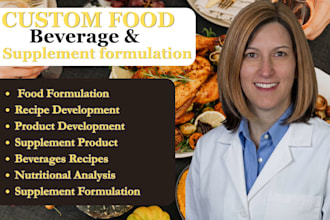 develop custom food formulations, recipes, and product concepts