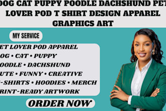 dog cat puppy poodle dachshund pet lover pod t shirt design apparel graphics art
