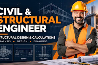 be your civil and structural engineer for structural design and calculations